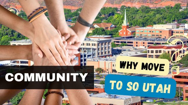 why-move-to-southern-utah-community-small-town-village-there-for-each-other-good-ethics-low-crive-st-george