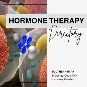 Hormone-Therapy-Directory-Find-Specialists-in-southern-utah-St-George--Cedar-City-and-Hurricane-Valley