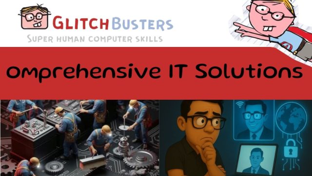 GlitchBusters-offers-comprehensive-IT-solutions-for-businesses.